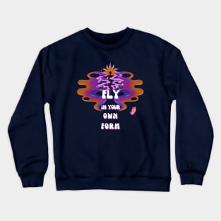 Fly in Your Own Form Crewneck Sweatshirt